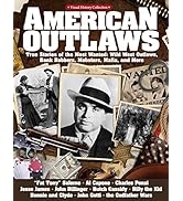 American Outlaws: True Stories of the Most Wanted: Wild West Outlaws, Bank Robbers, Mobsters, Maf...