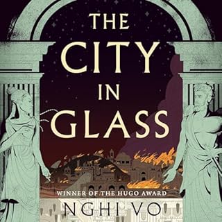 The City in Glass Audiobook By Nghi Vo cover art