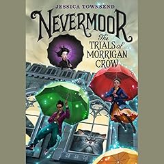 Nevermoor: The Trials of Morrigan Crow Audiobook By Jessica Townsend cover art