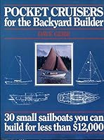 Pocket Cruisers for the Backyard Builder: 30 Small Sailboats You Can Build for Less Than $12,000 0877422400 Book Cover