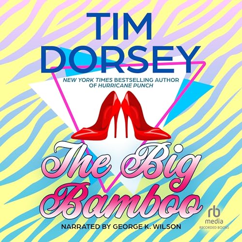 The Big Bamboo Audiolibro Por Tim Dorsey arte de portada