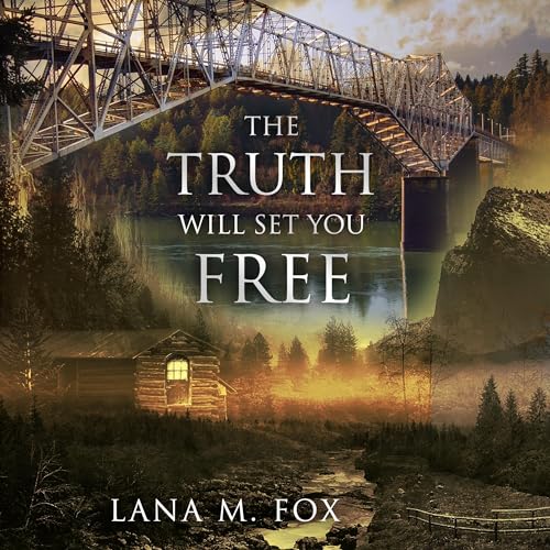 The Truth Will Set You Free Audiolivro Por Lana M. Fox capa