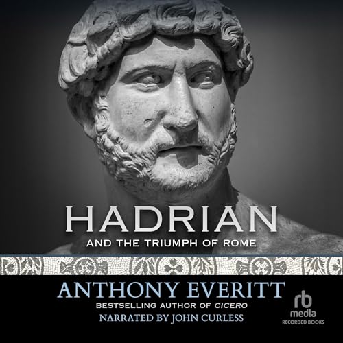 Hadrian and the Triumph of Rome