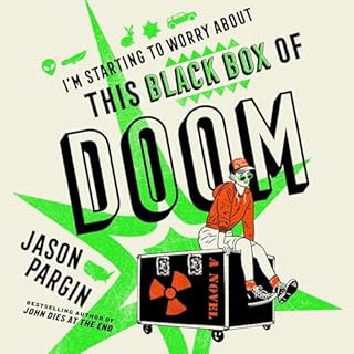 I'm Starting to Worry About This Black Box of Doom Audiolibro Por Jason Pargin arte de portada