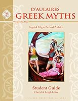 D'Aulaires' Greek Myths Student Guide 1930953836 Book Cover