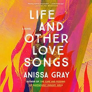 Life and Other Love Songs Audiobook By Anissa Gray cover art