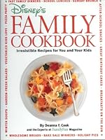 Disney's family cookbook : irresistible recipes for you and your kids