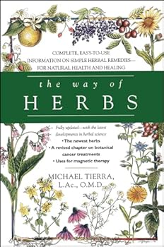 Paperback The Way of Herbs: Fully Updated with the Latest Developments in Herbal Science Book