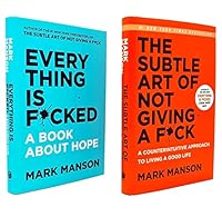 2 Books Collection Set: The Subtle Art of Not Giving a F*ck & Everything Is F*cked 0063016656 Book Cover