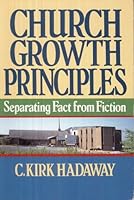 Church Growth Principles: Separating Fact from Fiction 0805460144 Book Cover