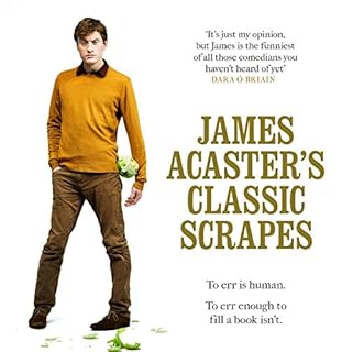 James Acaster's Classic Scrapes cover art