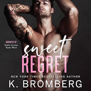 Sweet Regret Audiobook By K. Bromberg cover art