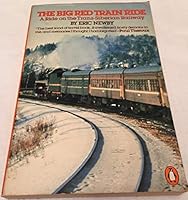 The Big Red Train Ride: a Ride on the Trans-Siberian Railway B0017GDVGQ Book Cover