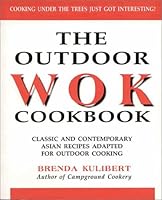 Outdoor Wok Cuisine: Traditional Chinese Recipes Adapted for Outdoor Cooking 0962343064 Book Cover