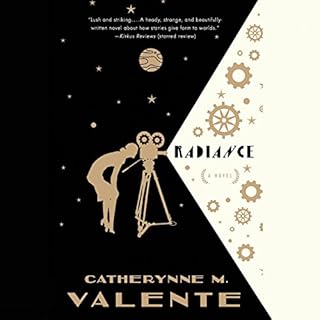 Radiance Audiobook By Catherynne M. Valente cover art