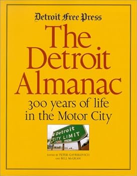 Paperback Detroit Almanac: 300 Years of Life in the Motor City Book