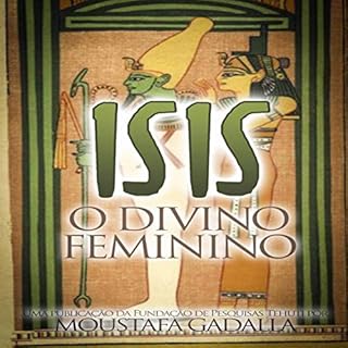 Isis O Divino Feminino Audiolivro Por Moustafa Gadalla capa