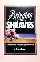 Bringing in the Sheaves: Transforming Poverty into Productivity