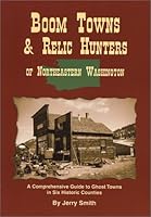 Boom Towns & Relic Hunters of Northeastern Washington