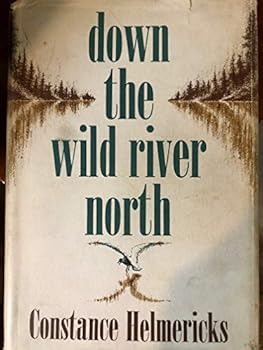 Hardcover Down the wild river north Book