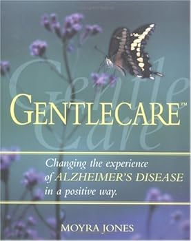 Paperback Gentlecare: Changing the Experience of Alzheimer's in a Positive Way Book