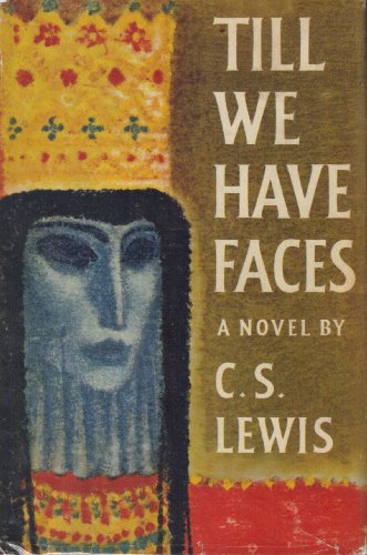 Till We Have Faces 1ST Edition Us B004O89E6U Book Cover