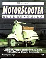 Illustrated Motorscooter Buyer's Guide (Illustrated Buyer's Guide) 0879387912 Book Cover