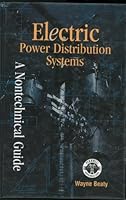 Electric Power Distribution Systems: A Nontechnical Guide (Pennwell Nontechnical Series) 0878147314 Book Cover