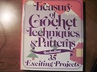 Treasury of crochet techniques and patterns