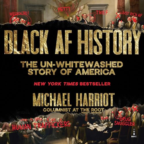 Black AF History: The Un-Whitewashed Story of America