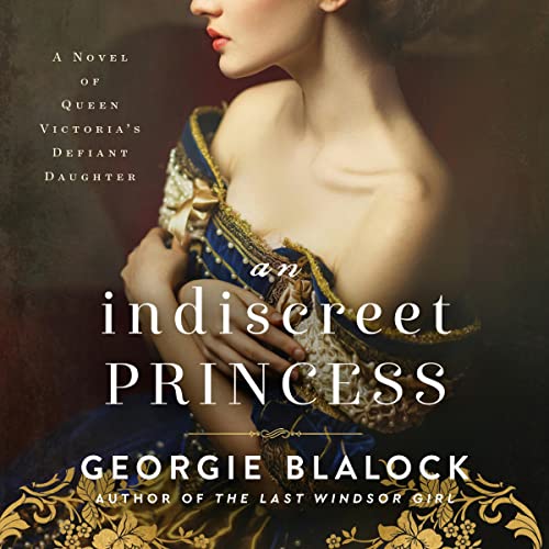 An Indiscreet Princess Audiobook By Georgie Blalock cover art