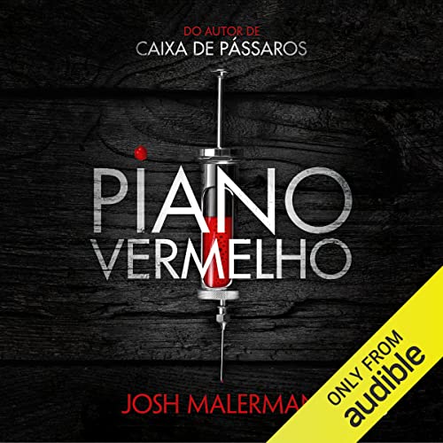 Piano vermelho Audiolivro Por Josh Malerman, Alexandre Raposo - tradução capa