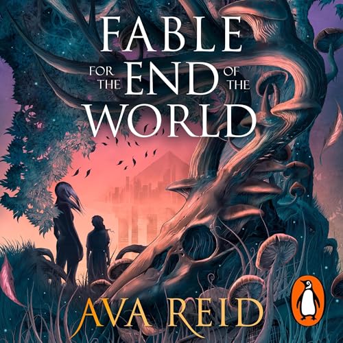 Fable for the End of the World Audiolibro Por Ava Reid arte de portada