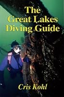 The Great Lakes Diving Guide (Shipwreck Books)