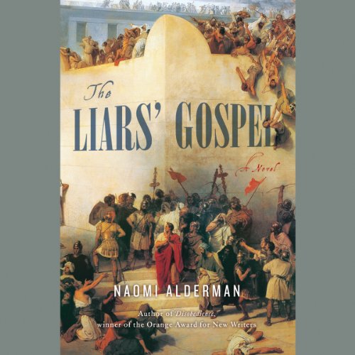 The Liars' Gospel Audiobook By Naomi Alderman cover art