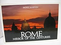 Rome, Mirror of the Centuries 0865650497 Book Cover