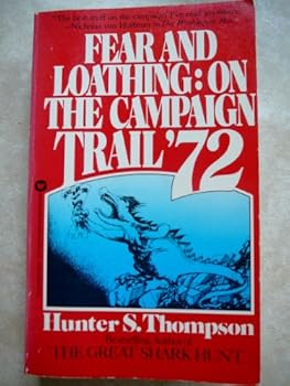 Paperback Fear and Loathing: On the Campaign Trail '72 Book