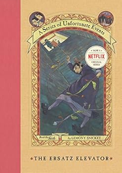 Hardcover The Ersatz Elevator (A Series of Unfortunate Events, Book 6) (A Series of Unfortunate Events, 6) Book