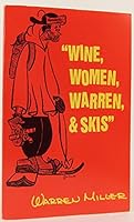 Wine, Women, Warren, & Skis