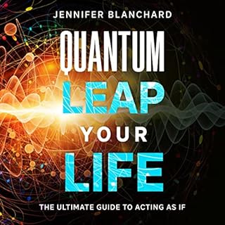 Quantum Leap Your Life Audiolibro Por Jennifer Blanchard arte de portada