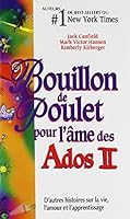 Bouillon de poulet pour l'âme des Ados II - D'autres histoires sur la vie, l'amour et l'apprentissage 289092355X Book Cover