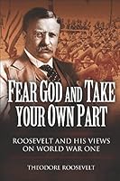 Fear God and Take Your Own Part and Other Essays B000JIJKFE Book Cover