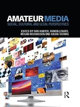 Amateur Media: Social, cultural and legal perspectives