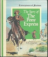 The Story of the Pony Express (Cornerstones of Freedom Series)