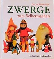 Zwerge zum Selbermachen. 3772518745 Book Cover