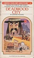 Deadwood City (Choose Your Own Adventure, #8)