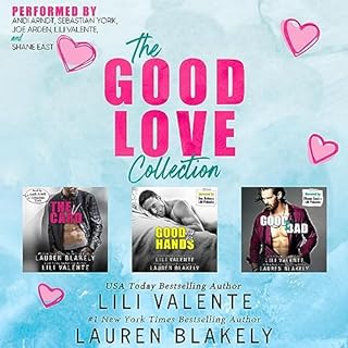 The Good Love Collection Audiobook By Lauren Blakely, Lili Valente cover art