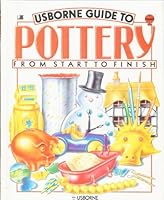 An Usborne Guide to Pottery 0881103195 Book Cover