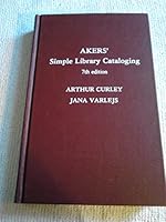 Akers' Simple Library Cataloging; 7th Ed.