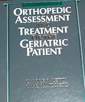 Orthopedic Assessment and Treatment of the Geriatric Patient